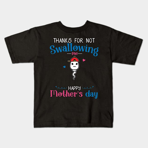 Mothers Day Thanks For Not Swallowing Me for Mother-in-law Kids T-Shirt by shattorickey.fashion